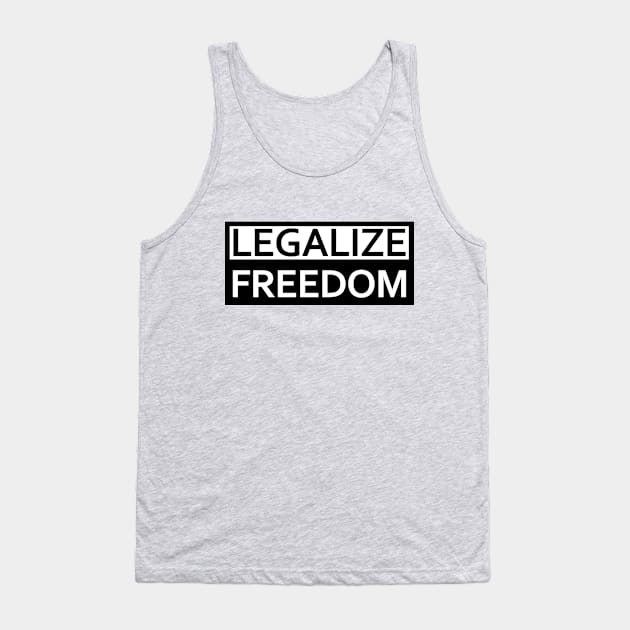 Legalize Freedom Tank Top by EsotericExposal